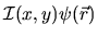 ${\cal I}(x,y) \psi(\vec r)$