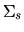 $\Sigma_s$