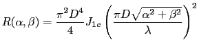 $\displaystyle R(\alpha,\beta)=\frac{\pi^2 D^4}{4} J_{1c}\left(\frac{\pi D \sqrt{\alpha^2+\beta^2}}\lambda\right)^2
$