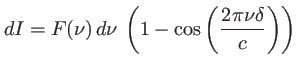 $\displaystyle dI= F(\nu)\,d\nu\: \left( 1-\cos\left(\frac{2\pi\nu\delta}{c}\right)\right)
$