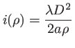 $\displaystyle i(\rho)=\frac{\lambda D^2}{2 a \rho}
$