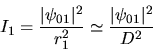 \begin{displaymath}I_1=\frac{\vert\psi_{01}\vert^2}{r_1^2}\simeq \frac{\vert\psi_{01}\vert^2}{D^2}\end{displaymath}