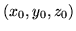$(x_0, y_0, z_0)$