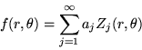 \begin{displaymath}f(r,\theta)=\sum_{j=1}^\infty a_j Z_j(r,\theta)\end{displaymath}