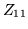 $Z_{11}$