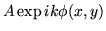$A \exp ik \phi(x,y)$