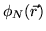 $\phi_N(\vec r)$