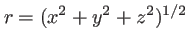 $ r=(x^2+y^2+z^2)^{1/2}$