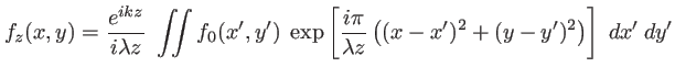 $\displaystyle f_z(x,y)=\frac{e^{ikz}}{i\lambda z} \; \int\!\!\!\int f_0(x',y') ...
...xp\left[\frac{i\pi}{\lambda z}\left((x-x')^2+(y-y')^2\right)\right]\; dx'\: dy'$
