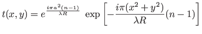 $\displaystyle t(x,y)=e^{\frac{i\pi a^2 (n-1)}{\lambda R}}\; \exp\left[-\frac{i\pi (x^2+y^2)}{\lambda R} (n-1) \right]$