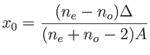 $ \displaystyle x_0=\frac{(n_e-n_o)\Delta}{(n_e+n_o-2) A}$