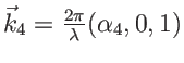$ \vec k_4=\frac{2\pi}{\lambda} (\alpha_4, 0, 1)$
