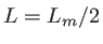 $L=L_m/2$
