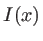 $I(x)$