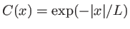 $C(x)=\exp(-\vert x\vert/L)$