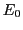 $ E_0$