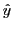 $ \hat{y}$