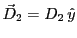 $ \vec D_2=D_2\, \hat y$