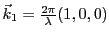 $ \vec k_1=\frac{2\pi}{\lambda} (1,0,0)$