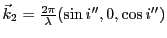 $ \vec k_2=\frac{2\pi}{\lambda} (\sin i'',0,\cos i'')$