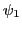$ \psi_1$