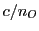 $ c/n_O$