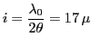 $ \displaystyle i=\frac{\lambda_0}{2\theta}=17\, \mu$