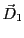 $ \vec D_1$