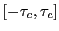 $ [-\tau_c,\tau_c]$