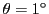 $ \theta=1^\circ$