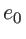 $e_0$