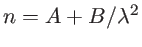 $n=A+B/\lambda^2$
