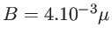 $B=4.10^{-3}\mu$