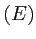 $ (E)$