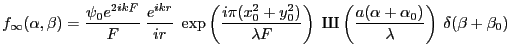 $\displaystyle f_\infty(\alpha,\beta)=\frac{\psi_0 e^{2ikF}}{F}\: \frac{e^{ikr}}...
...CYRSH}}\left(\frac{a(\alpha+\alpha_0)}{\lambda}\right)\: \delta(\beta+\beta_0)
$