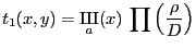 $\displaystyle t_1(x,y)=\mathop{\textcyrillic{\CYRSH}}_a(x) \: \prod \left(\frac\rho D\right)
$