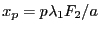$ x_p=p\lambda_1 F_2/a$