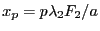 $ x_p=p\lambda_2 F_2/a$
