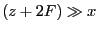 $ (z+2F)\gg x$