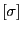 $ [\sigma]$