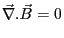 $\displaystyle \vec\nabla . \vec B=0$