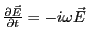 $ \frac{\partial \vec E}{\partial t}=-i\omega \vec E$