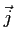 $\displaystyle \vec j$