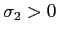 $ \sigma_2>0$