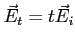 $ \vec E_t=t \vec E_i$