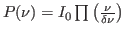 $ P(\nu)=I_0\prod\left(\frac\nu{\delta\nu}\right)$
