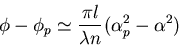 \begin{displaymath}\phi-\phi_p\simeq \frac{\pi l}{\lambda n} (\alpha_p^2-\alpha^2)
\end{displaymath}