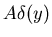 $A\delta(y)$