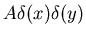 $A\delta(x)\delta(y)$