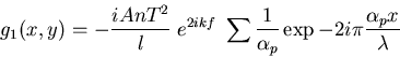 \begin{displaymath}g_1(x,y)=-\frac{i A f \lambda n T^2}{l} \; e^{2 i k f} \; \sum \frac{1}{\alpha_p} \exp -2 i \pi \frac{\alpha_p x}{\lambda}
\end{displaymath}